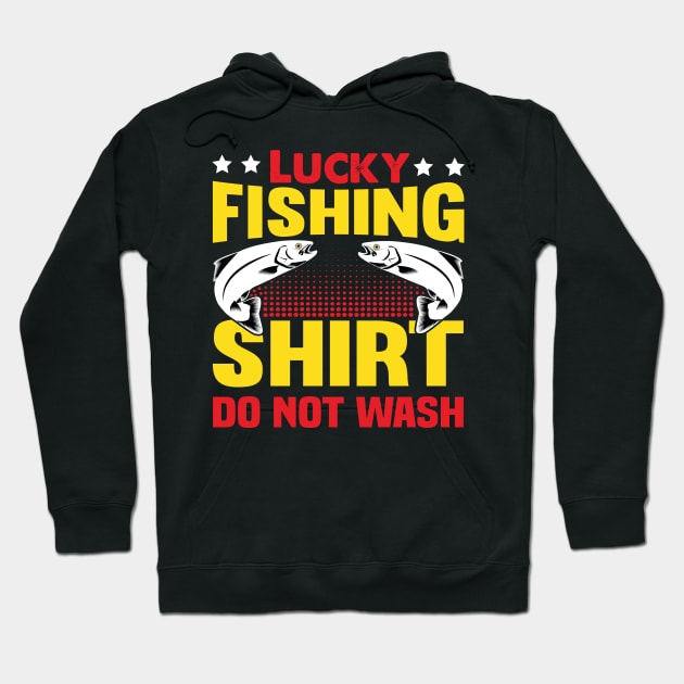 lucky fishing shirt do not wash Hoodie by Look11301